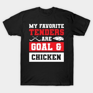 My Favorite Tenders Are Goal & Hockey Mom Chicken Tenders Tendies T-Shirt